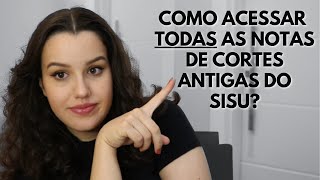 Como consultar TODAS as NOTAS DE CORTE ANTIGAS do SISU  Enem e Vestibulares  Ellen Camily [upl. by Marie-Ann]