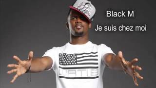 Black m  Je suis chez moi  paroles  lyrics vidéo [upl. by Ayrad343]