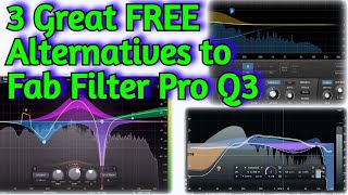 3 FREE VST PLUGIN Alternatives To FAB FILTER ProQ 3  Full Review amp Tutorial [upl. by Haliak236]