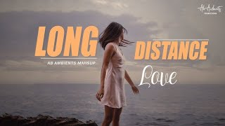 Long Distance Relationship songs lofi  Long Distance Relationship love Mashup [upl. by Cohby]