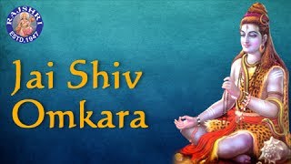 Jai Shiv Omkara  Popular Shiva Aarti With Lyrics  Hindi Devotional Songs  Rajshri Soul [upl. by Tonneson405]