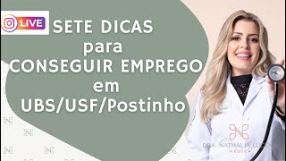 Como conseguir emprego em Postinho I UBS I USF I Atenção Básica SUS I Live sete dicas [upl. by Hooper258]