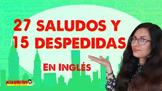 Diferentes formas de saludar y despedirse en inglés Greetings amp Farewells INGLÉS BASICO [upl. by Llehsyt]