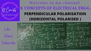 PERPENDICULAR POLARISATION HORIZONTAL POLARIZED WAVE [upl. by Gothard]