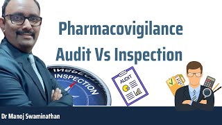 Audit Vs Inspection in Pharmacovigilance [upl. by Lambrecht]