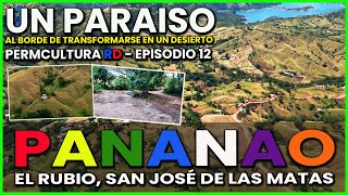 🌿🌵 Pananao Un Paraíso al Borde de la Desertificación  Permacultura RD  Episodio 12🌍 [upl. by Ettena]