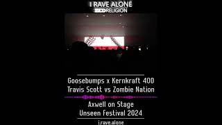 Goosebumps x Kernkraft 400  Travis Scott vs Zombie Nation Axwell Live Unseen Festival 2024 [upl. by Bathsheba]