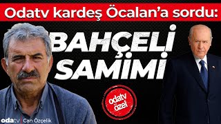 Odatv kardeş Mehmet Öcalana sordu Devlet Bahçeli samimi [upl. by Hairaza]