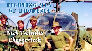 Fighting Men of Rhodesia ep243  Nick Tselentis  Choppertech [upl. by Ettennek]