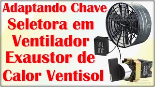 Como Instalar uma Chave Seletora PLigar amp Desligar o Ventilador e Exaustor de Calor Axial Ventisol [upl. by Entsirhc218]