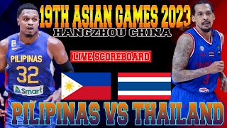 GILAS PILIPINAS VS THAILAND  19TH ASIAN GAMES MENS BASKETBALL 2023  LIVE SCOREBOARD  PLAY BY PLAY [upl. by Toh]