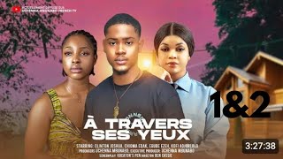 A TRAVERS SES YEUX  1amp2NOUVEAU FILM NOLLYWOOD NIGERIAN EN FRANCAIS 2024 CLINTON JOSHUA KOFI A [upl. by Evelin498]