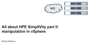 All about HPE SimpliVity Part 2 manipulation in vSphere [upl. by Ainezey538]