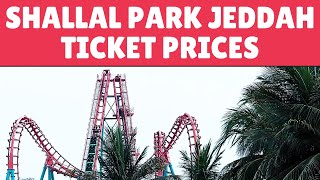 Shallal Park Jeddah Ticket Price 2024  Location  Phone Number [upl. by Luthanen]