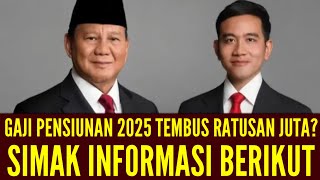 GAJI PENSIUNAN PNS 2025 TEMBUS RATUSAN JUTA DUA HAL PERLU DIPERHATIKAN OLEH PARA PENSIUNAN [upl. by Aicirtal]