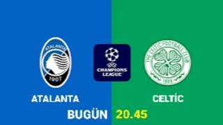 Uefa Çempionlar Liqası  Atalanta  Celtic Matçı Bugün 2045  maxtv7 [upl. by Flemings858]