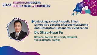 2023 International Conference for Healthy Aging and BiomarkersⅥ４ShauHuai Fu [upl. by Idihc]