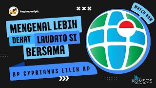 Mengenal Lebih Dekat Laudato SI [upl. by Haman107]