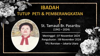 IBADAH TUTUP PETI DAN PEMBERANGKATAN  ALM ST TAMAULI BR PASARIBU [upl. by Auberon131]