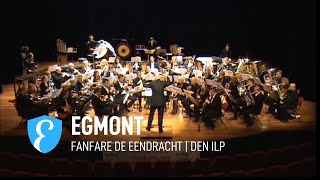 Egmont door Fanfare De Eendracht Den Ilp [upl. by Bryna]