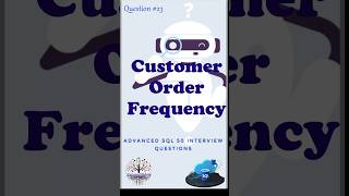 Customer Order Frequency sqlfordataengineer faangpreparation interviewquestions deinterview sql [upl. by Stempson753]