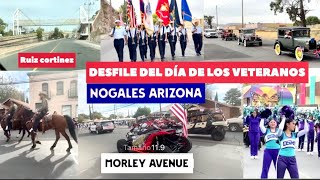 CALLE RUIZ CORTINES Y DESFILE DEL DIA DE LOS VETERANOS EN NOGALES ARIZONA [upl. by Anelhtak]