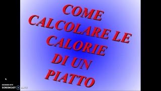 Come calcolare le calorie di un piatto [upl. by Giannini]