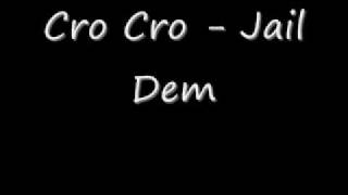 Cro Cro  Jail Dem [upl. by Sonya301]