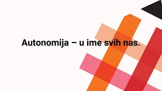 Autonomija – u ime svih nas [upl. by Pudens]