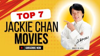 7 Incredible Jackie Chan Movies You Must Watch [upl. by Gent414]