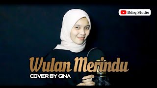 Dangdut Wulan Merindu  Cover Gina [upl. by Ettennahs]