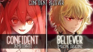 ◤Nightcore◢ ↬ Confιdent Belιever Switching Vocals  Mashup [upl. by Aissila]