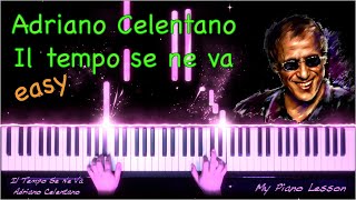 Adriano Celentano  Il Tempo Se Ne Va  EASY Piano Tutorial [upl. by Nnairda]