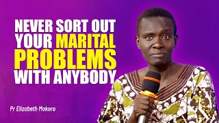 NEVER SORT OUT YOUR MARITAL PROBLEMS WITH CHURCH MEMBERS OR ANYBODY ELSE  PASTOR ELIZABETH MOKORO [upl. by Norvall68]