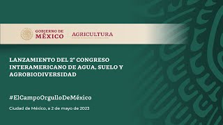 Lanzamiento del 2° Congreso Interamericano de Agua Suelo y Agrobiodiversidad [upl. by Neitsirhc646]