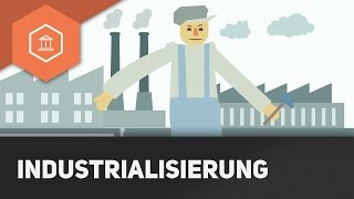 Industrialisierung aka die Industrielle Revolution  Definition und Vorwissen [upl. by Augustine]