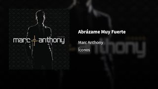 Marc Anthony ― Abrázame Muy Fuerte ⟦𝔼𝕡𝕚𝕔𝕖𝕟𝕥𝕖𝕣⟧ [upl. by Ilysa]