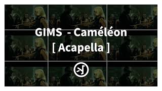 GIMS  Caméléon  ACAPELLA [upl. by Neumeyer524]