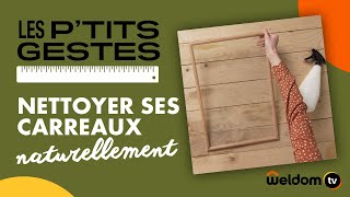 Nettoyer ses carreaux  Les Ptits gestes  Weldom [upl. by Sullivan251]