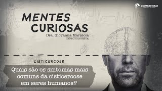 Quais são os sintomas mais comuns da cisticercose em seres humanos I Mentes Curiosas [upl. by Janaye]