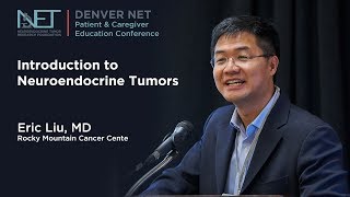 Introduction to Neuroendocrine Tumors Eric Liu MD Rocky Mountain Cancer Center [upl. by Riannon]