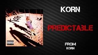 Korn  Predictable Lyrics Video [upl. by Edward]