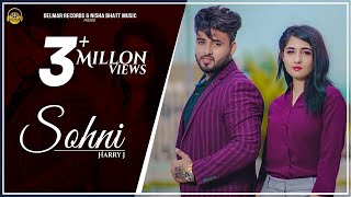 Sohni Full Video Song  Harry J  ft Nisha Bhatt amp Akki boy  Deep maahi  Punjabi Songs [upl. by Rednaxela562]