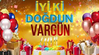 VARGÜN  Doğum Günün Kutlu Olsun Vargün [upl. by Yatnahc]