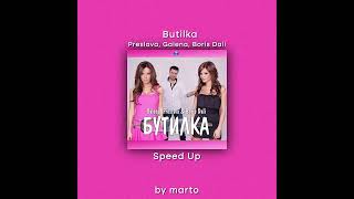 Butilka  Preslava Galena Brosi Dali Speed Up [upl. by Forrer382]