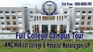 Full College Campus Tour of KMC Medical college amp Hospital Maharajganj [upl. by Fidole]