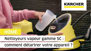 Nettoyeurs vapeur gamme SC  comment détartrer votre appareil   Kärcher [upl. by Joycelin97]