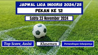 Jadwal Liga Inggris 23 November 202425 Pekan Ke 12 [upl. by Akiras707]