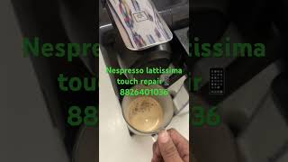 Nespresso lattissima touch coffee machine repair service ☎️ 8826401036 [upl. by Ecined]