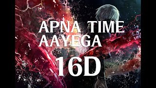 Apna Time Aayega  16d surround  Headphones Recommended [upl. by Sherfield]